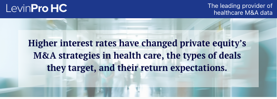 Interest Rate Environment Changing PE Strategies in Health Care